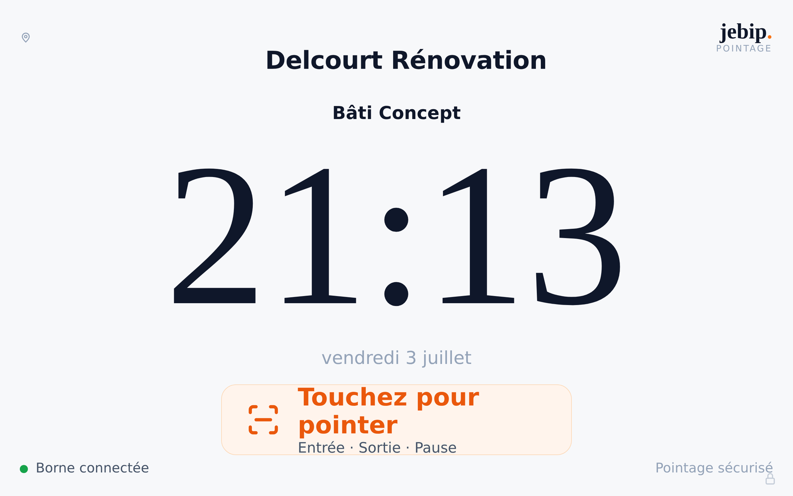 Écran réel de la borne de pointage jebip au repos : horloge, bouton « Touchez pour pointer »